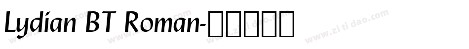 Lydian BT Roman字体转换